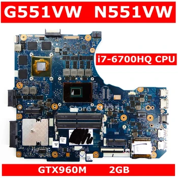 G551VW i7-6700HQ PROCESORU GTX960M 2GB Mainboar Pro Asus N551V G551V FX551V G551VW FX51VW N551VW FX51VW Notebooku základní Deska Testováno