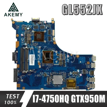 GL552JX Notebooku základní Deska GTX950M Pro Asus ROG ZX50J ZX50JX GL552J GL552JX I7-4750HQ Původní Mianboard test ok